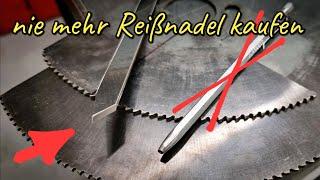 Reißnadel aus Altem Sägeblatt bauen