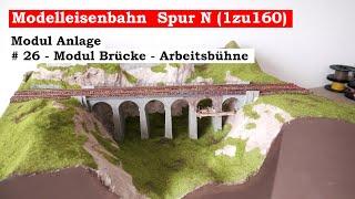 Modellbahn Spur N / 1zu160 - #26 - Modul Brücke - Arbeitsbühne (Tutorial)