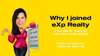 Why I joined eXp Realty Claudia S. Nelson interviewed by Talithia Morris eXp Realty Woodbridge VA