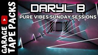 Daryl B | Pure Vibes Sunday Sessions | House & Garage