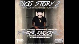 Speaker Knockerz - Rico Story 2 (Soundtrack) Full Original Motion Picture Soundtrack