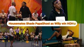 BBMZANSI 2024: PAPAGHOST MOCKED AS WILLY WIN HOH‍️ MOMENT HOUSEMATES SHADE PAPAGHOST