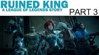 Ruined King: A League of Legends Story Let's Play - Part 3 - Xa'Tal (Full Playthrough)