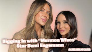 Digging In with “Mormon Wives” Star Demi Engemann | Scheananigans