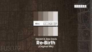 Herald & Alex Davis - Re-Birth (Original Mix)