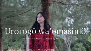 Terbaru! Urorogo waomasi - Melvin Mendrofa || Lagu Nias 2022 Terupdate