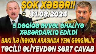 TƏCİLİ! Vacib xəbərlər 31.08.2024 (Xəbər Bələdcisi) xeberler, son xeberler bugun 2024