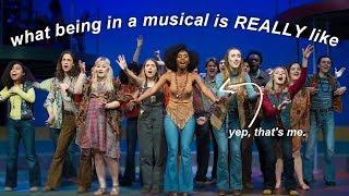 What being in a MUSICAL is REALLY like