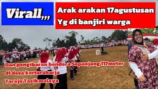 virall‼️arak arakan 17 agustusan di desa kertaraharja Taraju Tasikmalaya yg di banjiri warga