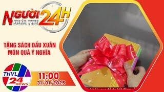 Người đưa tin 24H (11h ngày 31/1/2025) - Tặng sách đầu xuân - Món quà ý nghĩa