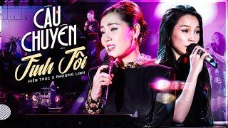 HIỀN THỤC & PHƯƠNG LINH Gây Bão Với Nhan Sắc "Không Tuổi" | CÂU CHUYỆN TÌNH TÔI, TÌNH YÊU MANG THEO