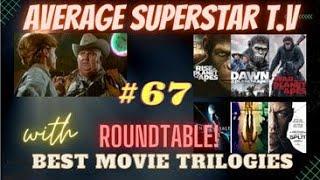 Average Superstar T.V. (Episode #67) BEST MOVIE TRILOGY 'Roundtable"