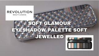 REVOLUTION SOFT GLAMOUR EYESHADOW PALETTE SOFT JEWELLED/ Let's Swatch It