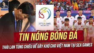 Tin nóng 18/1: Thái Lan tung chiêu để gây khó cho Việt Nam tại Sea Games;Việt Nam lập kỷ lục khó tin