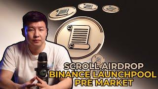 Binance шинэ launchpool SCROLL, мөн Pre market гэж юу вэ?