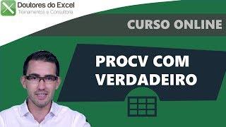 Dica Rápida: Procv com verdadeiro