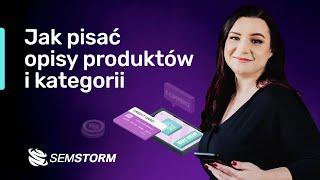 Webinar SEMSTORM: Jak opisywać produkty i kategorie w e-sklepie