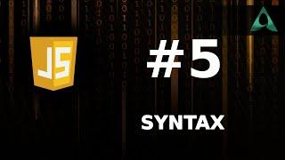 #5 JavaScript Syntax (JavaScript Tutorials for Beginners to Intermediate)