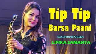 Tip Tip Barsa Paani | Cover by Saxophone Queen Lipika | Lipika New Saxophone Music | Bikash Studio