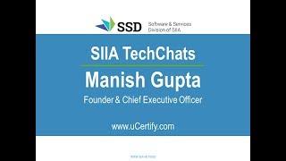 SIIA TechChat | Manish Gupta, uCertify.com