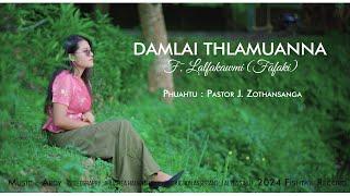 F. Lalfakawmi (Fafaki) - Damlai Thlamuanna (Official)