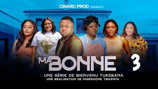 MA BONNE 3 ep // serie congolaise en lingala // cinarc tv // @ janvier 2025