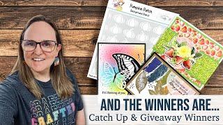 And the Winners are... Crafty Catch-Up and Giveaway Winner Announcements