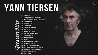 The Best Of Yann Tiersen Full Album - Yann Tiersen Greatest Hits -Yann Tiersen Soundtrack