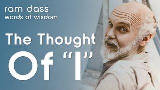 Ram Dass: Meditating on Identity and Seeing Through The Illusion of Self