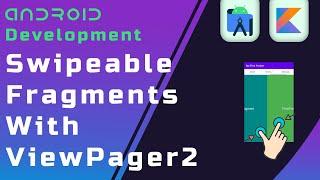 Swipeable Fragments With ViewPager2 - Beginner's Guide to Android App Development