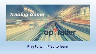 TopTraderGame - accelerated real life Trading Game