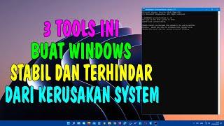 3 Tools Ini Buat Windows Kamu Stabil dan Terhindar Dari Kerusakan System