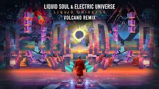 Liquid Soul & Electric Universe - Liquid Universe (Volcano Remix)