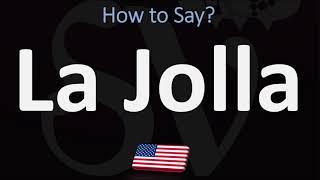 How to Pronounce La Jolla, California? (CORRECTLY)