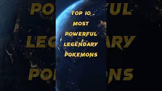 Top 10 Most Powerful Legendary Pokemons | #shorts #viral #pokemon