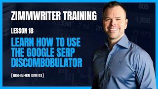 ZimmWriter Lesson 18 - How to Use the SERP Discombobulator