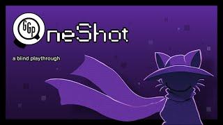 OneShot | Blind Playthrough