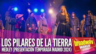 LOS PILARES DE LA TIERRA - Medley (Presentación Temporada Madrid 2024)