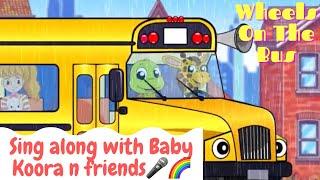 Wheels on the Bus | Baby Koora Nursery Rhymes & Kids Songs | Babies and Toddlers | Sing and Dance!