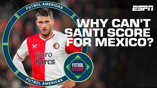 'This ANGERS me!' Why does Santi Gimenez struggle with Mexico but shines with Feyenoord? | ESPN FC