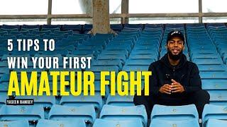 5 Tips To Win Your First Amateur Fight!