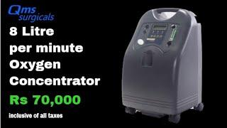 Qms Surgicals 8 lpm Oxygen concentrator