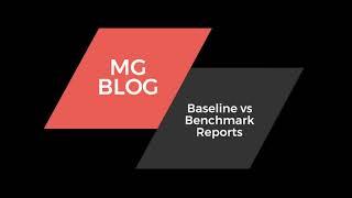 The Importance of Baseline and Benchmark Reports for Your Website