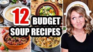 12 Budget SOUP RECIPES | The EASIEST Quick & Tasty Soups YOU CAN MAKE