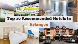 Top 10 Recommended Hotels In Erlangen | Best Hotels In Erlangen