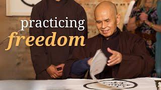 The Practice of Freedom | Teaching by Thich Nhat Hanh | #mindfulness