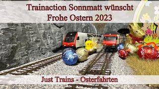 Just Trains - Osterfahrten - schöne Zugfahrten mit schweizer Rollmaterial