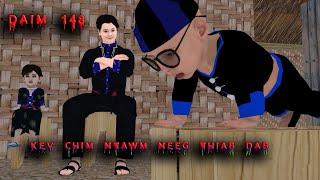 Kev Chim Ntawm Neeg Thiab Dab |Part 148| Txiv Thiab Tub Leej Twb Ntse DuaDab Neeg Hmoob 3D| Pov Dag.