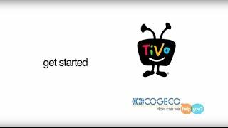 Getting Started with TiVo Service from Cogeco