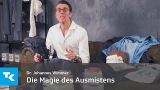 Die Magie des Ausmistens I Dr. Johannes Wimmer